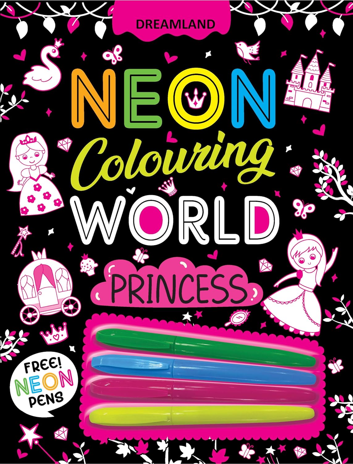 Dreamland 02. Princess Neon Colouring World Book