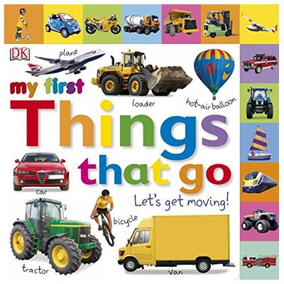 DK My First Things That Go Lets Get Moving