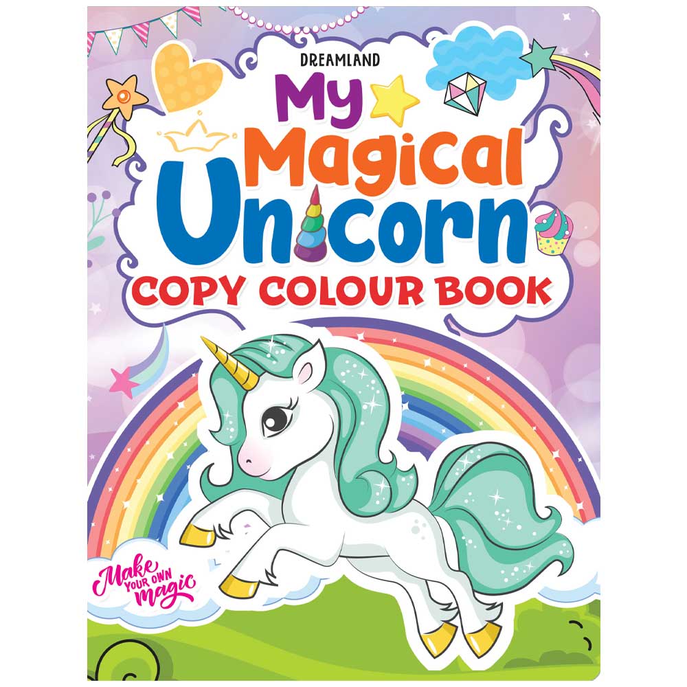 Dreamland My Magical Unicorn Copy Colour Book